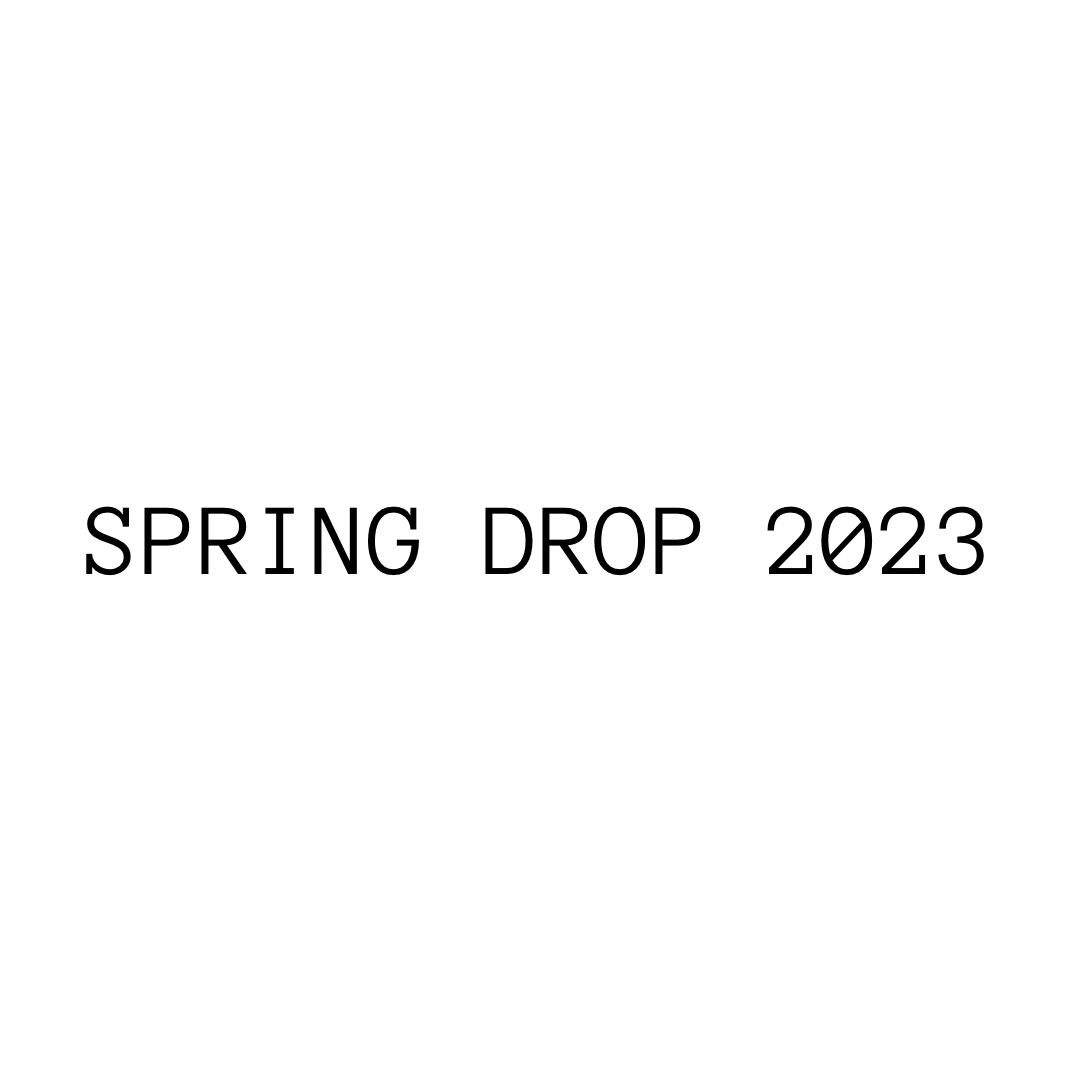 SPRING DROP 2023