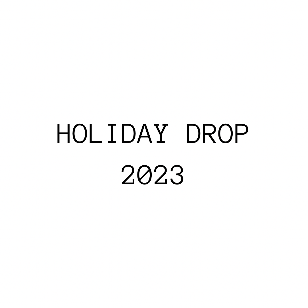 HOLIDAY DROP 2023